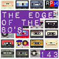 THE EDGE OF THE 80'S : 143