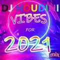VIBE FOR 2021 MIX