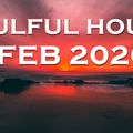 SOULFUL HOUSE FEBRUARY 2020