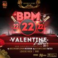 BPM 22 ( Valentines Affair 2015 )