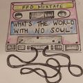Chopper Reeds "What's The World With No Soul" FFD Mixtape