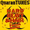 245 – QuaranTunes – The Hard, Heavy & Hair Show with Pariah Burke