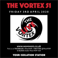 The Vortex 51 03/04/20