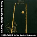 Tunes from the Radio Program, DJ by Ryuichi Sakamoto, 1981-06-23 (2018 Update)