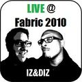 IZ & DIZ LIVE @ FABRIC August 16th, 2010