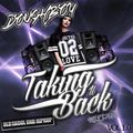 TAKING U BACK Vol 1.0 Mixtape by Doughboy