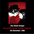 The White Stripes - 2001-12-06, The Forum, London, UK
