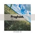PROGHEAT Episode - 40