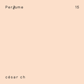 Perfume 15 | César Ch.