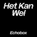 Het Kan Wel #8 - Sara Liz & Wies - Echobox Radio 12-02-2022
