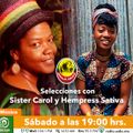 Selecciones con Sister Carol y Hempress Sativa