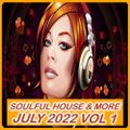 Soulful House & More July 2022 Vol 1