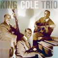 The Nat King Cole Trio The Complete Capitol Transcription Sessions