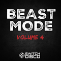 Switch Disco - The Beast Mode Workout Mix (Part 4)