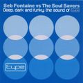 Ministry (Magazine) Deep Dark And Funky The Sound Of Type-Seb Fontaine vs The Soul Savers (MoS)