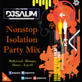 Nonstop Isolation Party Mixx by DJ Salim