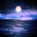 Zol - I Believe In Trance Episode 064