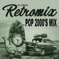 DJ Gian - Retromix Pop 2000's Mix (Section The 2000's)