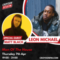 Leon Michael Man Of The House (Special Guest Matt Black) - 07 April 2022
