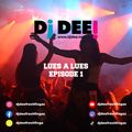 DJ DEE! - LUES A LUES Episode 1