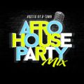 Afro House Party Mix