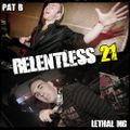 Pat B   Relentless Podcast 021 ft. Lethal MG