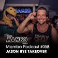 Cafe Mambo Ibiza - Mambo Radio #058 (ft. Jason Bye Guest Mix)