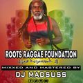 ROOTS REGGAE FOUNDATION MIX DJ MADSUSS [STILL DISTURBED #2] MADSKILLZ ENTERTAINMENT