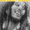 BOB MARLEY REMIXED 2015 - the legend lives forever