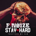 F. Noize - Stay Hard Mix - 27/04/20