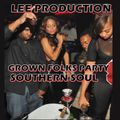 GROWN FOLKS PARTY - SOUTHERN SOUL MIX LEE PRODUCTION
