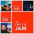 The Irish Jam 02/05/2021 -Handy Hints & Gentle Guidelines for New Irish Bands/Acts to get Radio play