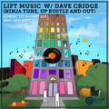 Lift Music - Floor 5, Transport Dept, with guest Dave Cridge Up Bustle & Out, Ninja Tune