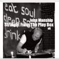 John Manship - Straight From The Play Box