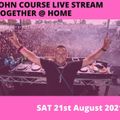 John Course Sat 21st Aug 2021 Covid Lockdown Live Broadcast