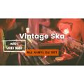 FULL VINYL | Vintage Ska Music | SKIN & KEI @SKA BOO DA BA Party