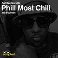 Phill Most Chill interviewed for WhoSampled