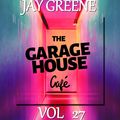 JAY GREENE presents THE GARAGEHOUSE CAFE ~ Vol 27 OCTOBER