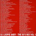 DJ Loopie Andy - The 80's Mix Vol 1 (Section The 80's)