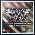 DJ Carlos Manaça 5 years of Magna Recordings (Promo)