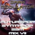 Futurepop - Synthpop - EBM MIX VII From DJ DARK MODULATOR