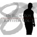 Rhythm 8 Mixed By Dj rudeRoy, R&B, HIP HOP & HOUSE MIX
