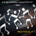 @ Piero Costa dj ...!!! - In The Tech House Session # Two # @