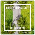 Guido's Lounge Cafe Broadcast 0371 Let Me Guide You (20190412)