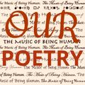 Our Poetry - The Music of Being Human Episode 1