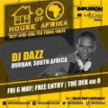 DJ Dazz - House Of Afrika Set (6/5/2016)