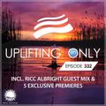 Uplifting Only 332 | Ricc Albright