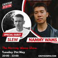 The Nammy Wams Show (Special Guest Slew) - 31 May 2022