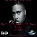 R&B COLLABORTIONS NAS EDITION