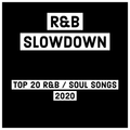 R&B Slowdown EP 52 - Top 20 Songs Of 2020